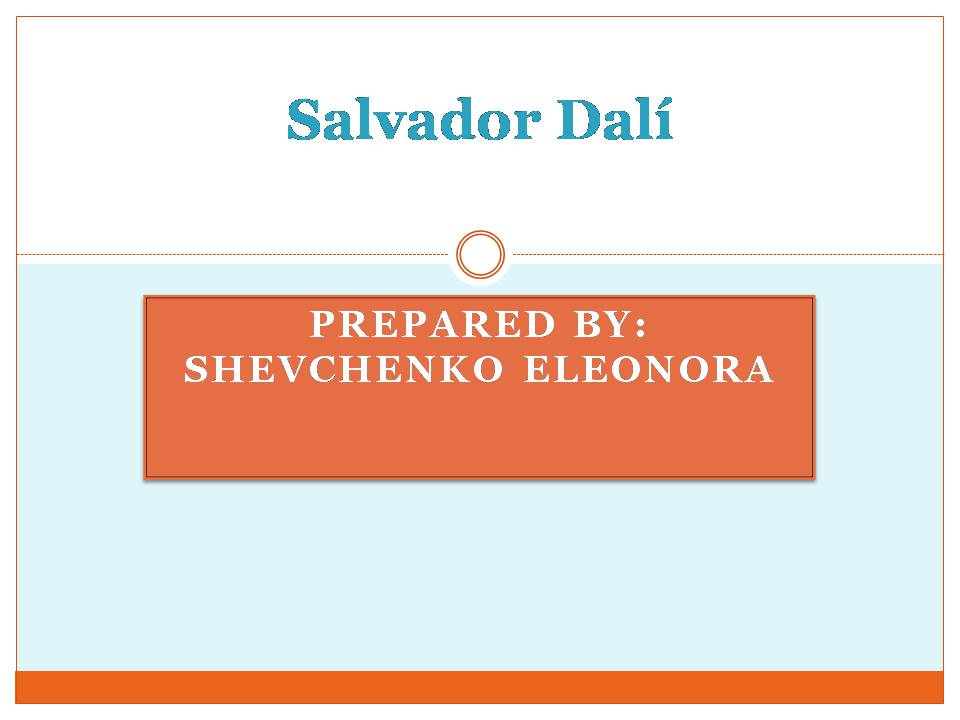 Презентація на тему «Salvador Dali» (варіант 3) - Слайд #1