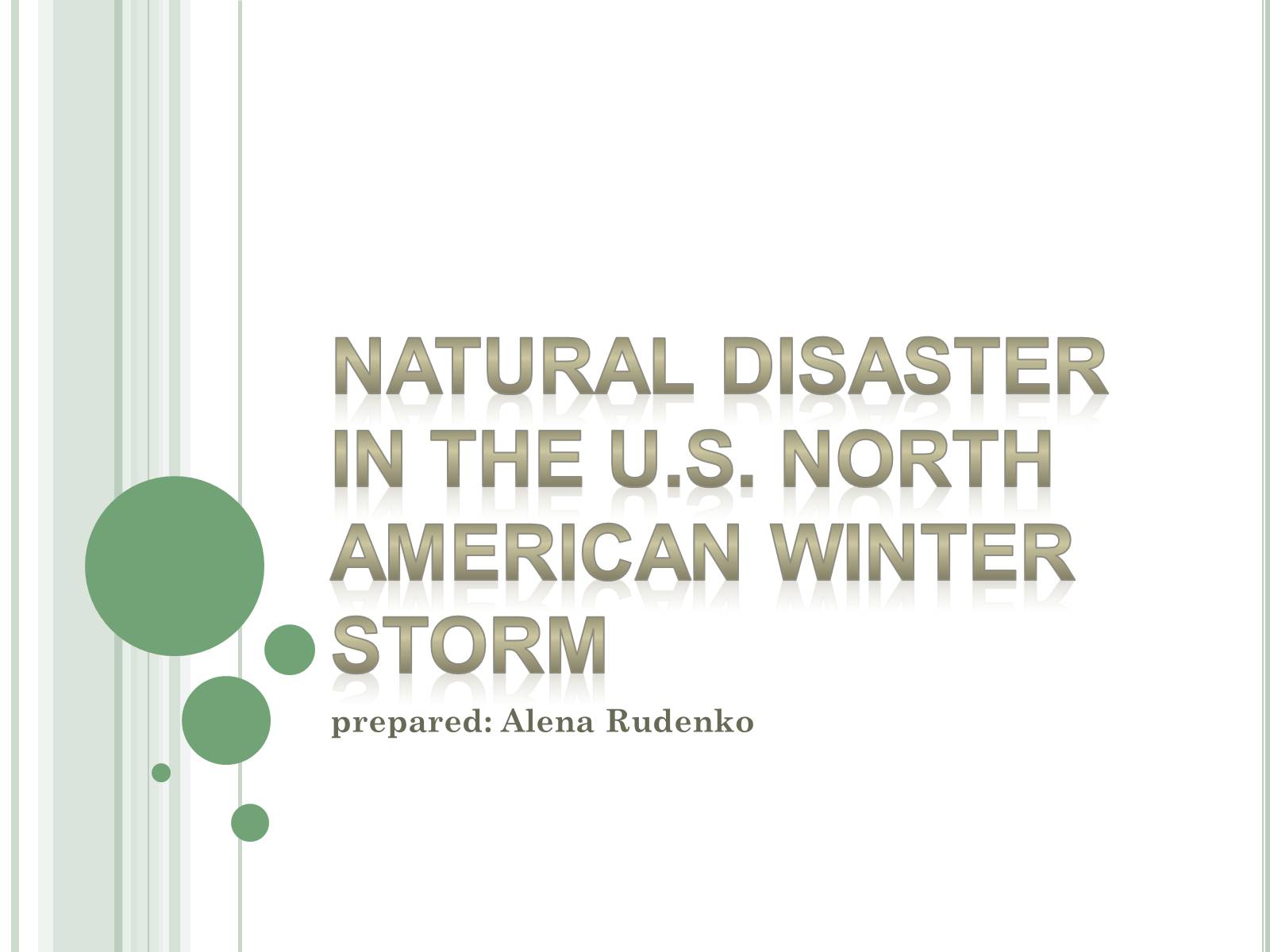 Презентація на тему «Natural disaster in the U.S. North American winter storm» - Слайд #1