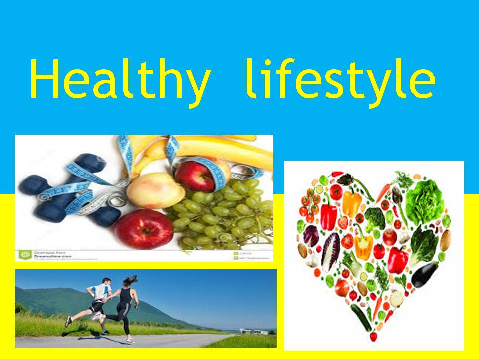Презентація на тему «Healthy lifestyle» (варіант 4) - Слайд #1