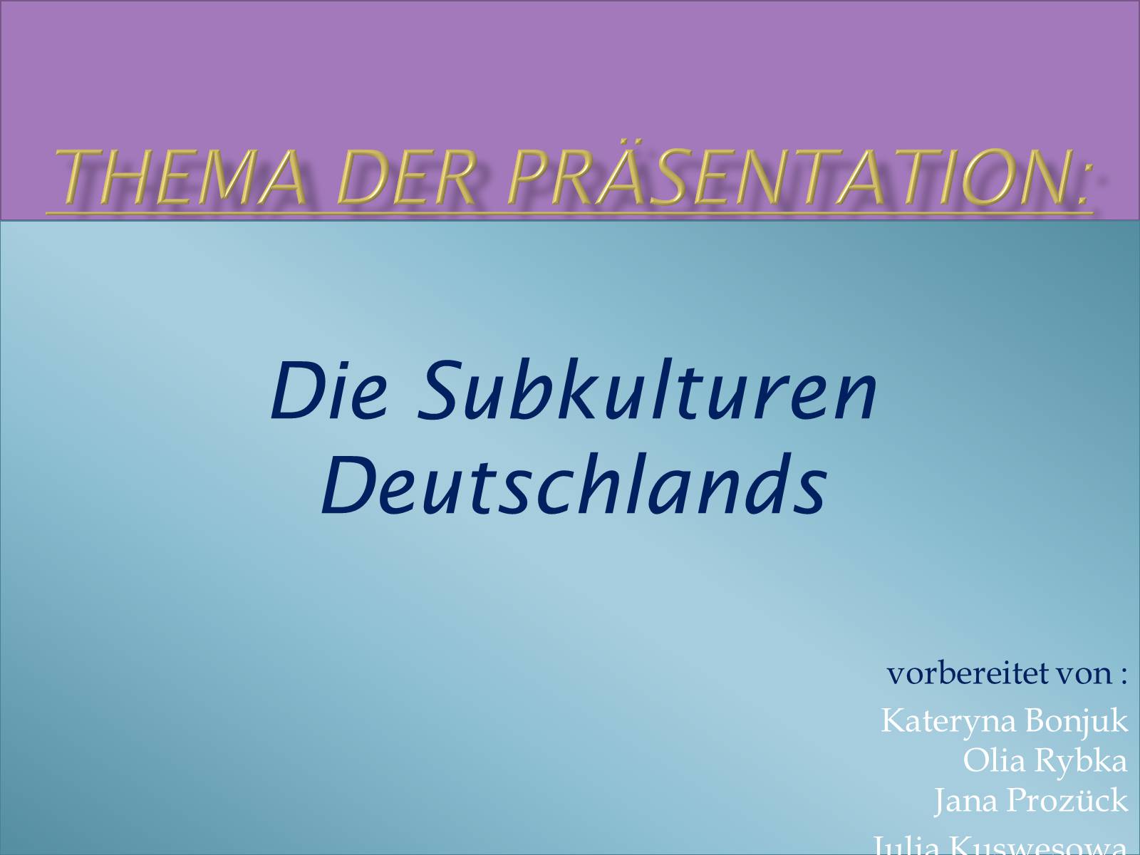 Презентація на тему «Die Subkulturen Deutschlands» - Слайд #1