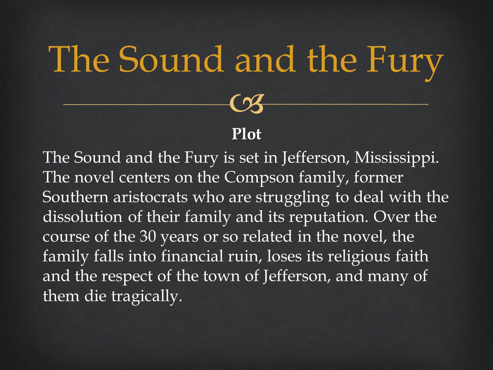 Презентація на тему «William Faulkner «The Sound and the Fury»» - Слайд #5