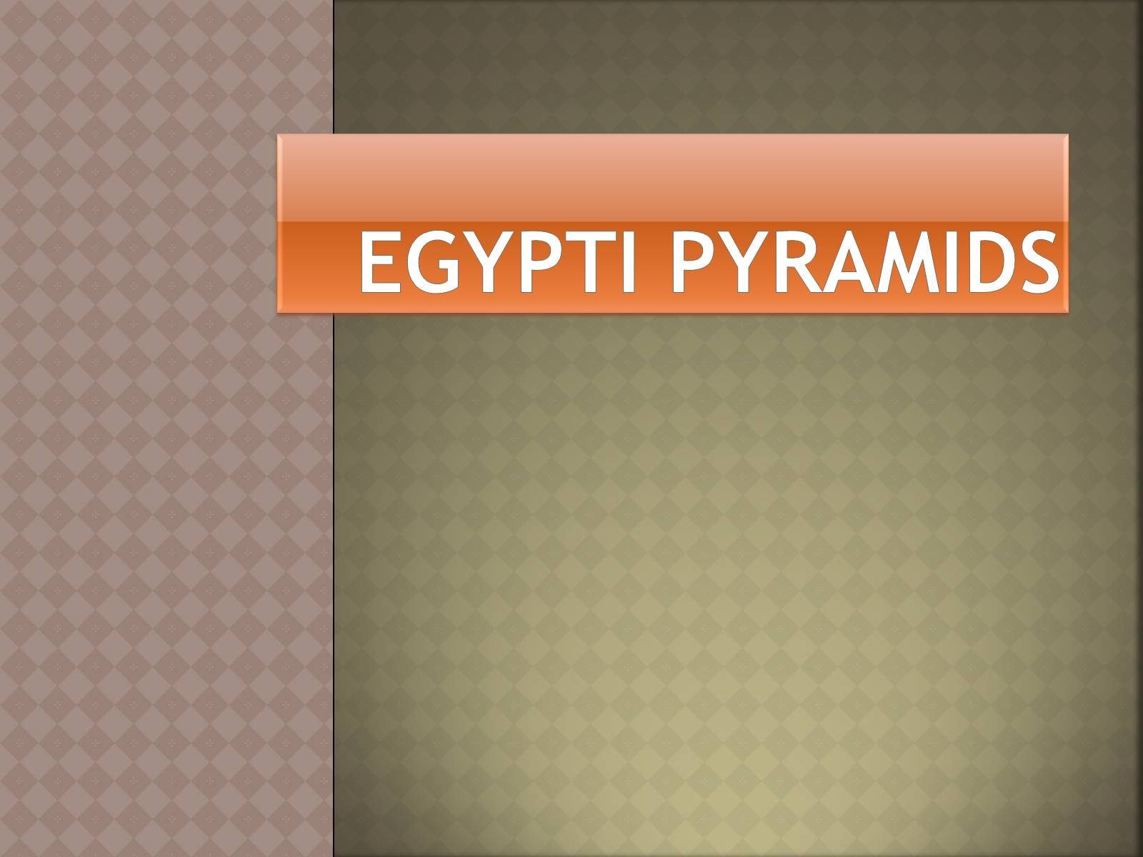 Презентація на тему «Egypti pyramids» - Слайд #1