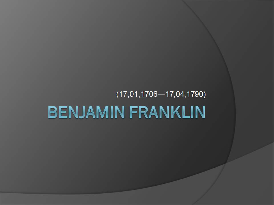 Презентація на тему «Benjamin Franklin» (варіант 6) - Слайд #1