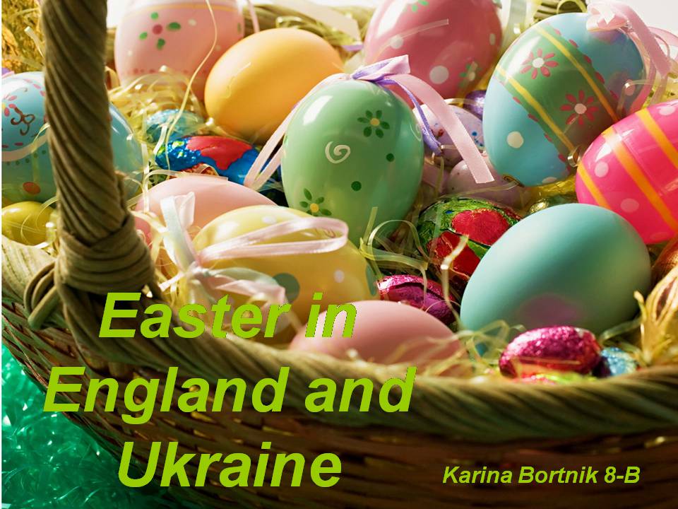 Презентація на тему «Easter in England and Ukraine» - Слайд #1