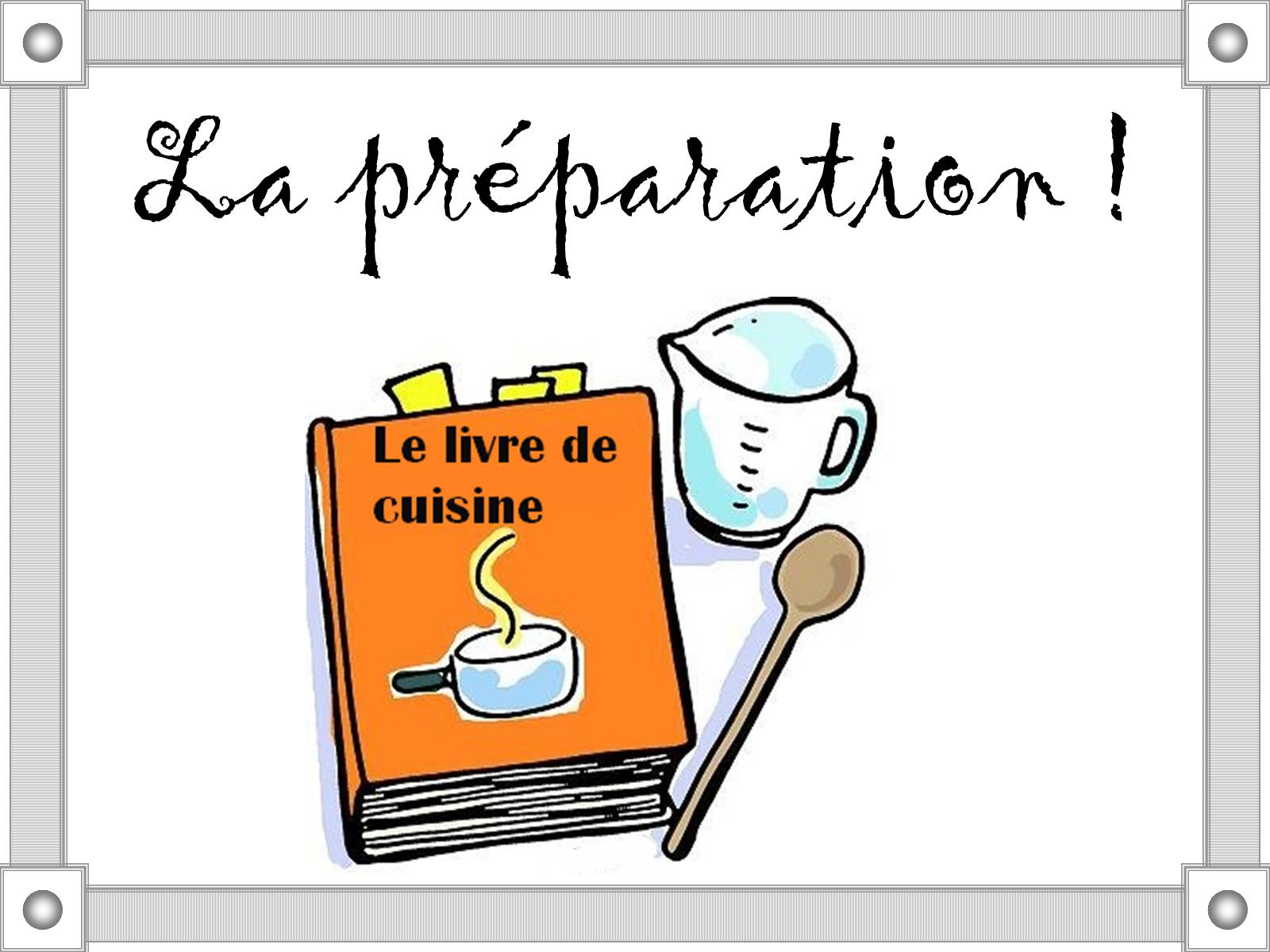 Презентація на тему «Le livre de cuisine» - Слайд #7