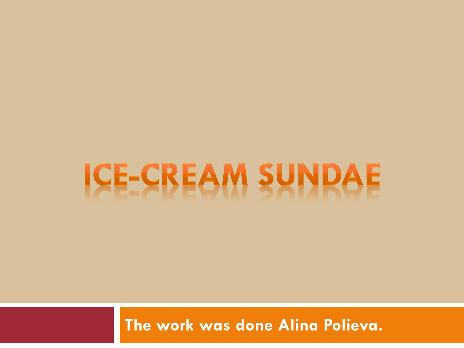 Презентація на тему «Ice-cream sundae» - Слайд #1