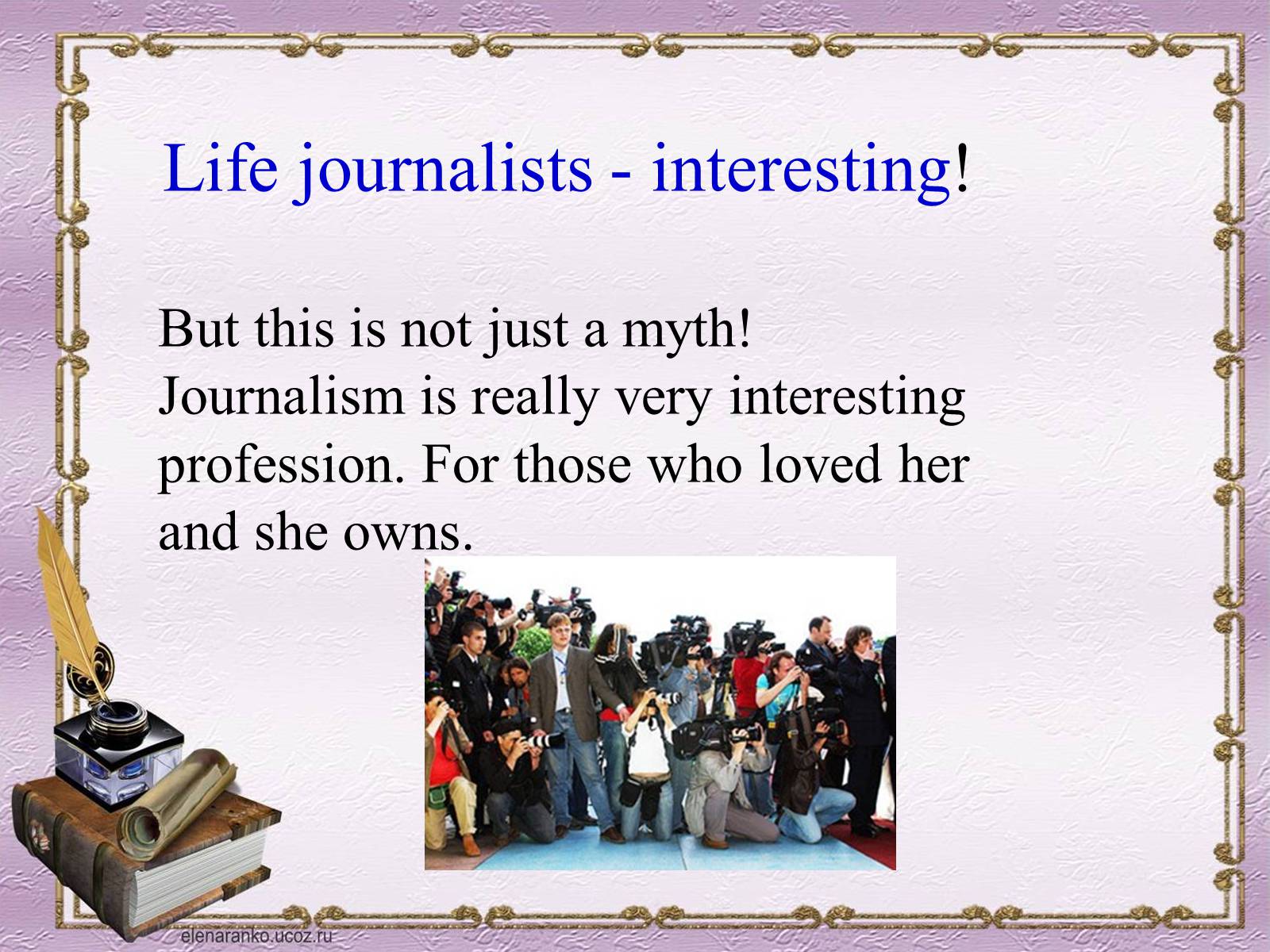 Презентація на тему «Profession : journalist» - Слайд #7