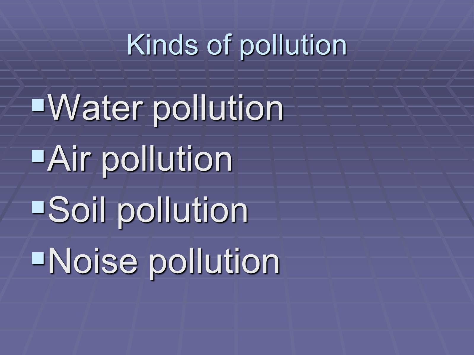 Презентація на тему «Kinds of pollution» - Слайд #1