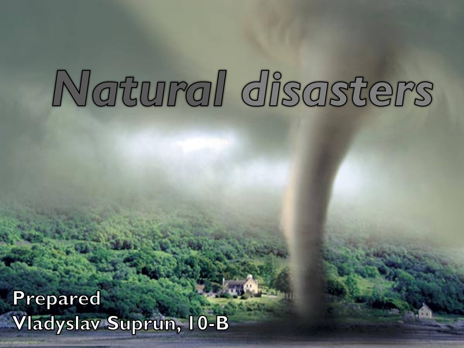 Презентація на тему «Natural disasters» (варіант 3) - Слайд #1