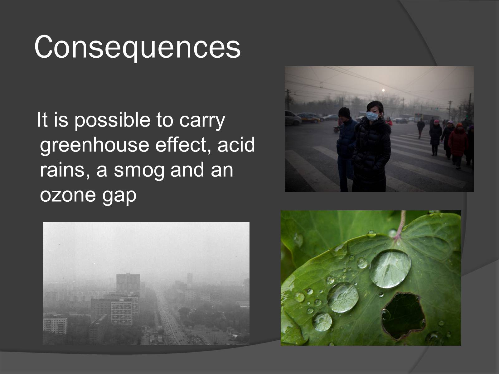 Кислотный смог. Смог кислотные дожди. Consequences of pollution. Презентация по английскому на тему загрязнение окружающей среды. Парниковый эффект и кислотные дожди.