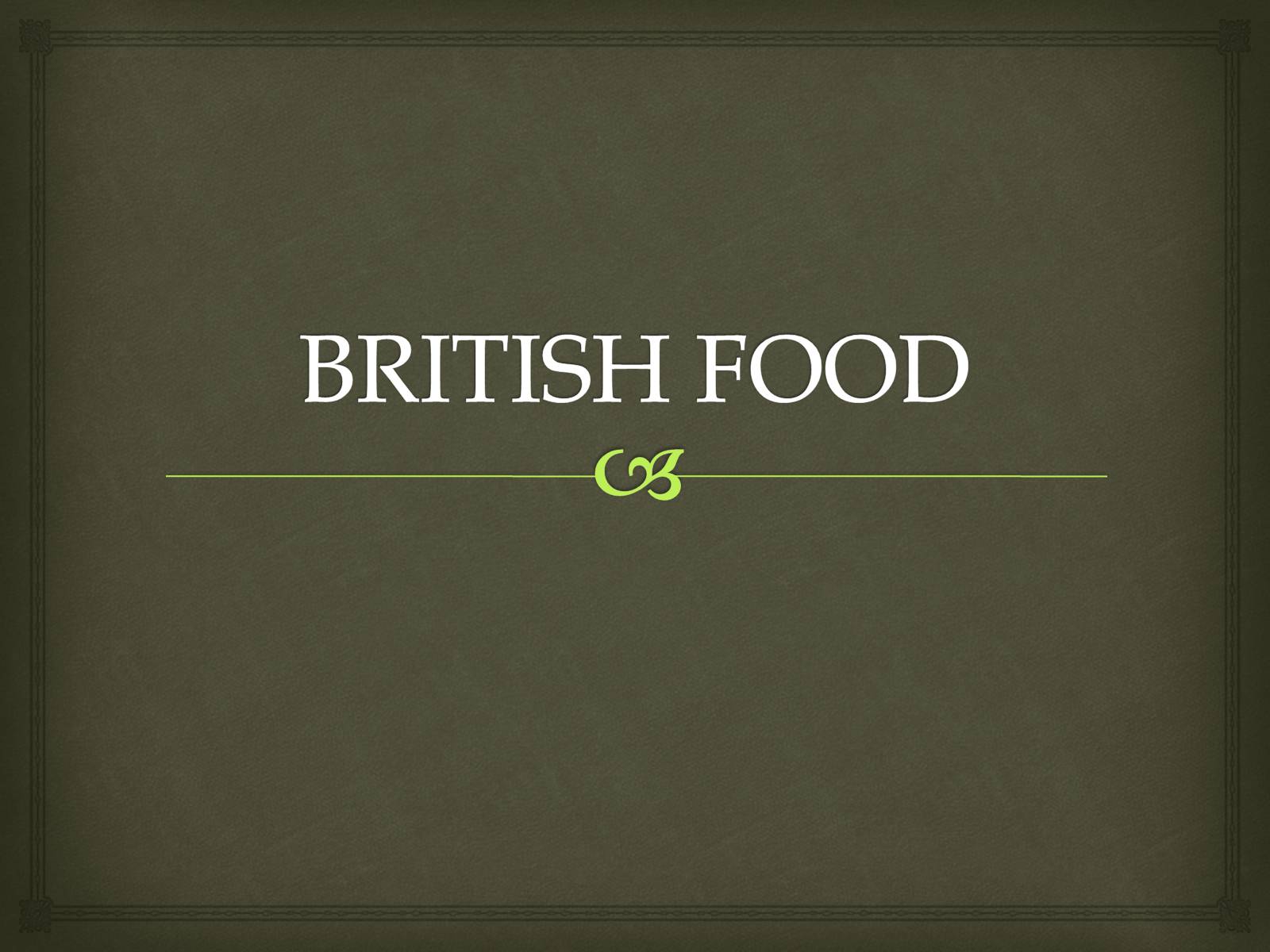 Презентація на тему «British cuisine» (варіант 4) - Слайд #1