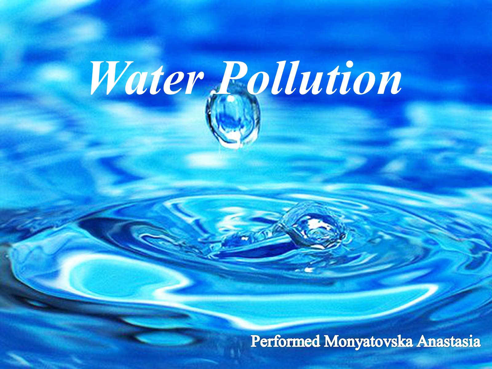 Презентація на тему «Water Pollution» (варіант 2) - Слайд #1