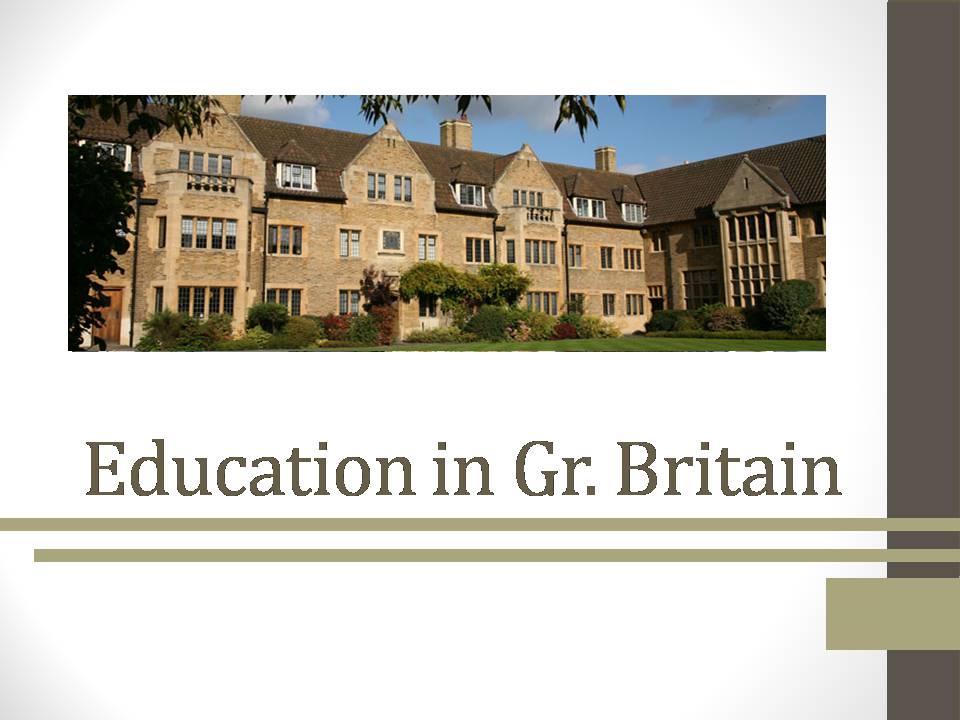 Презентація на тему «Education in Great Britain» (варіант 7) - Слайд #1
