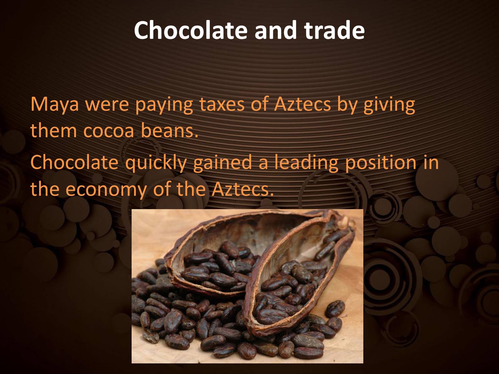 Презентація на тему «Chocolate discovery» - Слайд #4
