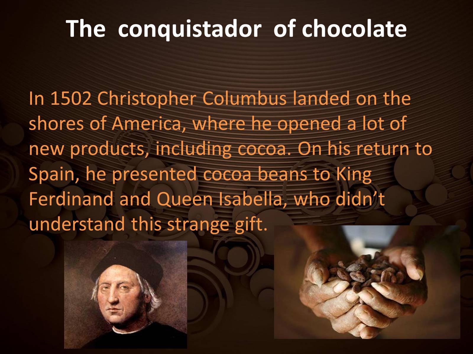 Презентація на тему «Chocolate discovery» - Слайд #8