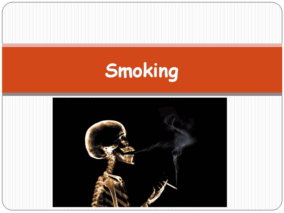 Презентація на тему «Smoking» - Слайд #1