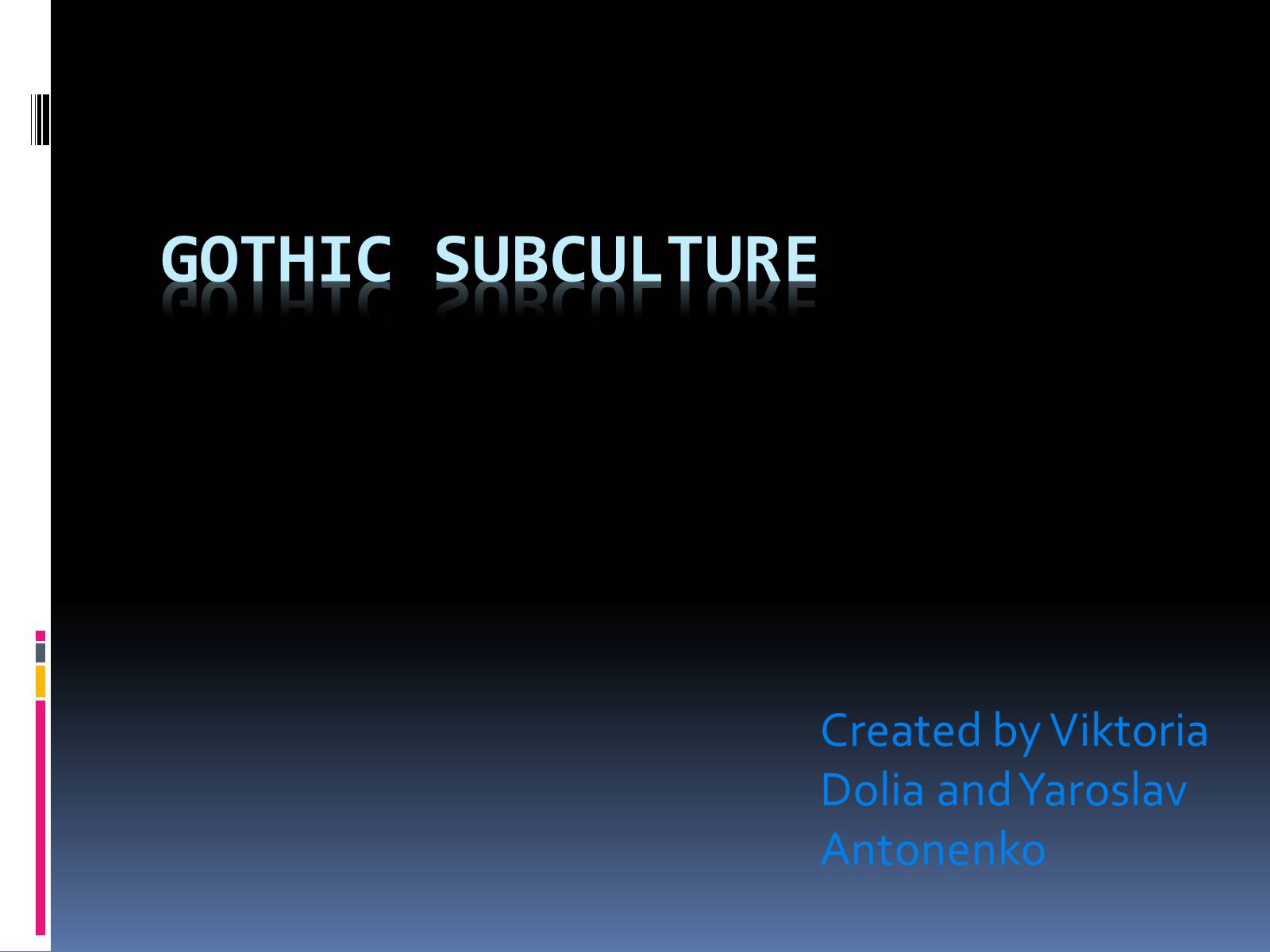 Презентація на тему «Gothic subculture» - Слайд #1
