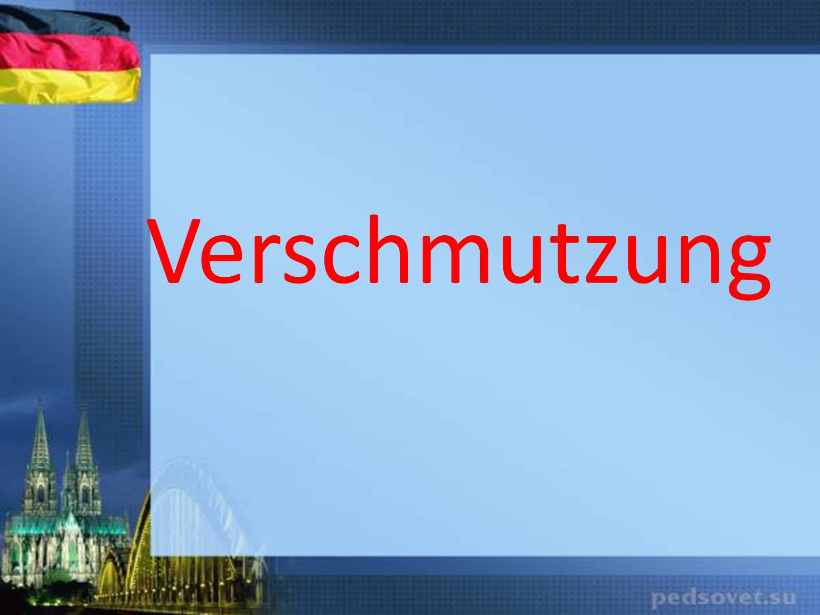 Презентація на тему «Verschmutzung» - Слайд #1