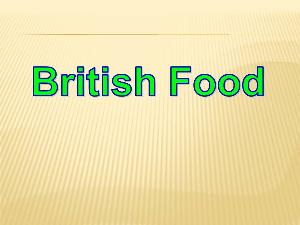Презентація на тему «British cuisine» (варіант 8) - Слайд #1