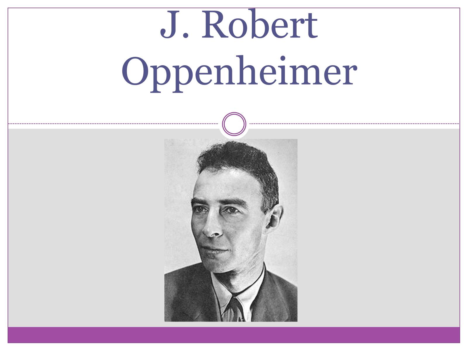 Презентація на тему «J. Robert Oppenheimer» - Слайд #1