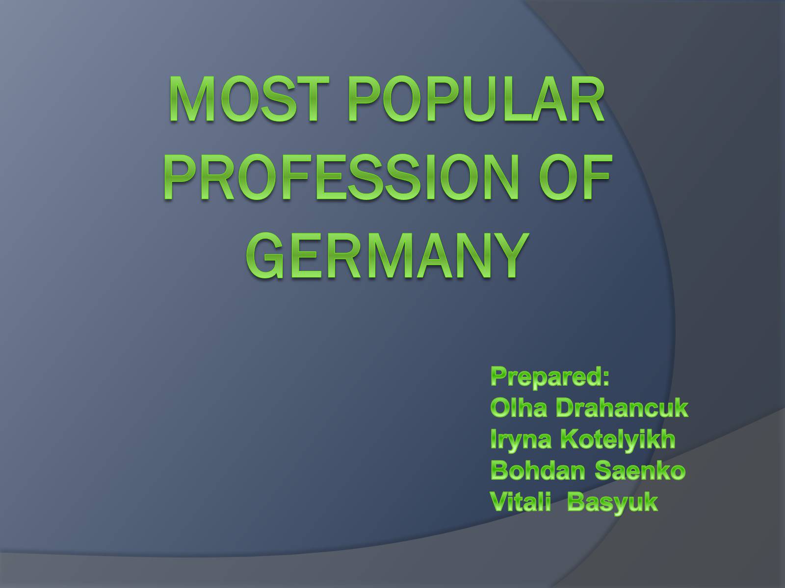 Презентація на тему «Most popular profession of Germany» - Слайд #1