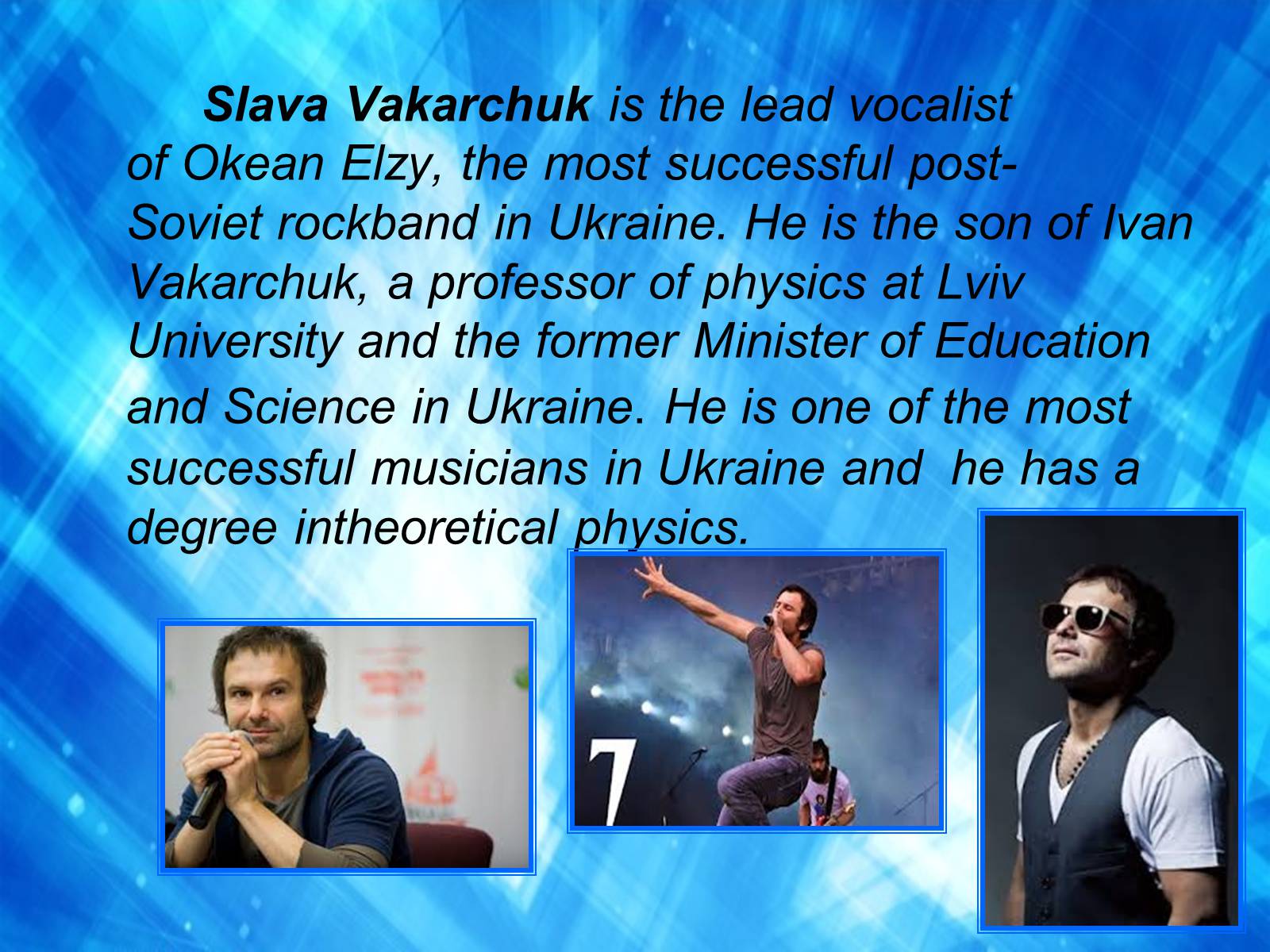 Презентація на тему «Svyatoslav Vakarchuk: music and physics» - Слайд #2