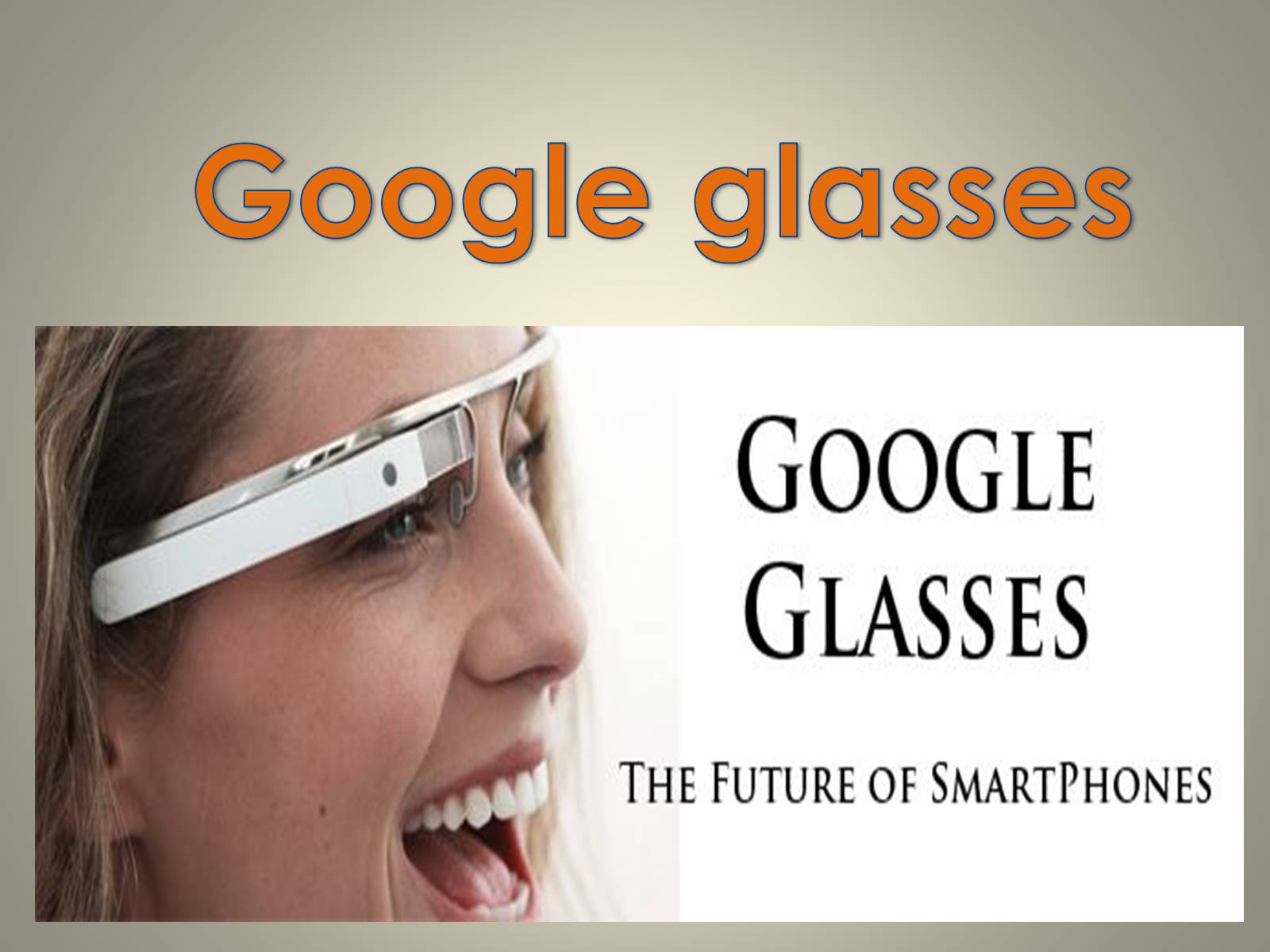 Презентація на тему «Google glasse» - Слайд #1