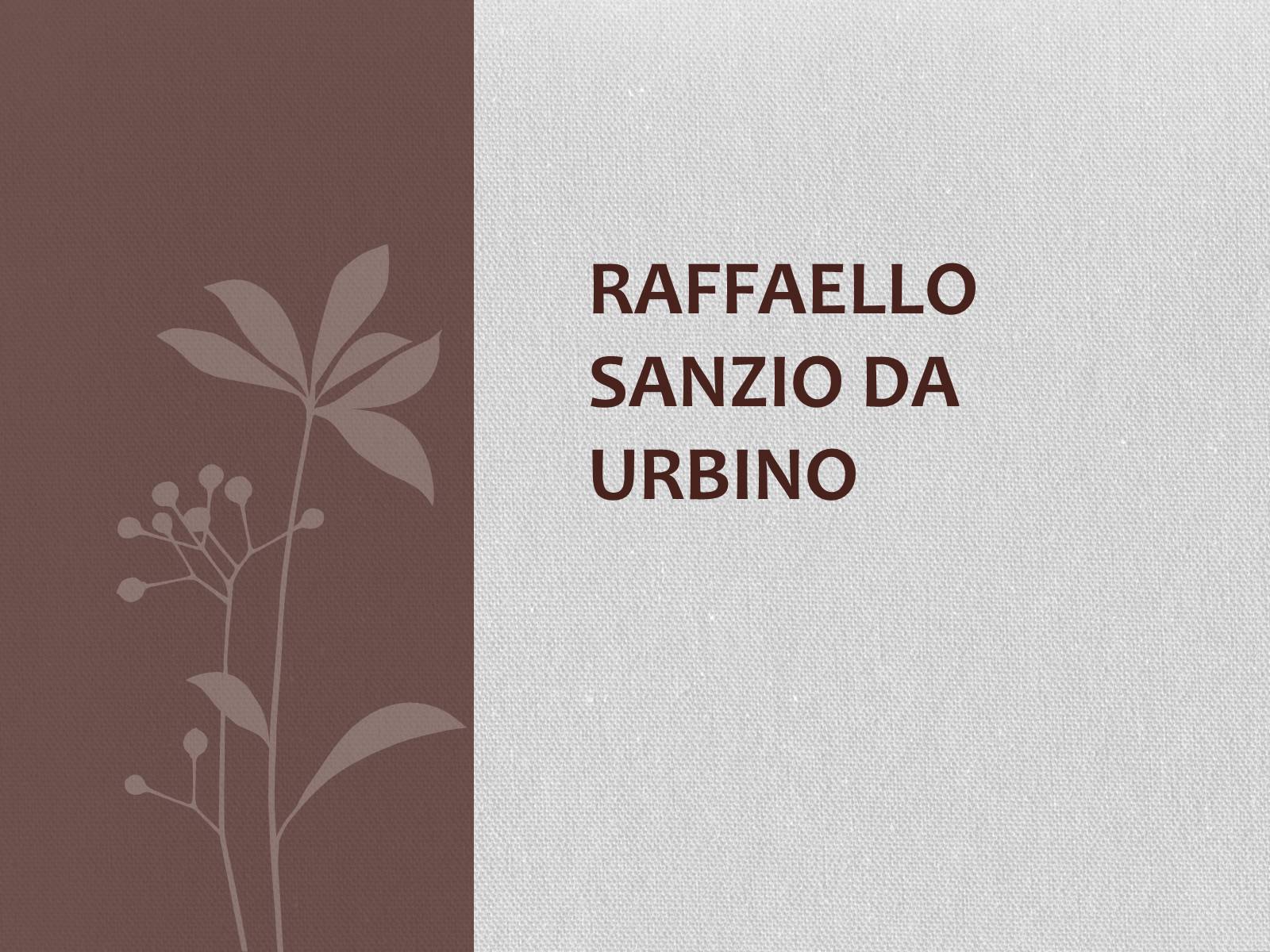 Презентація на тему «Raffaello Sanzio da Urbino» - Слайд #1