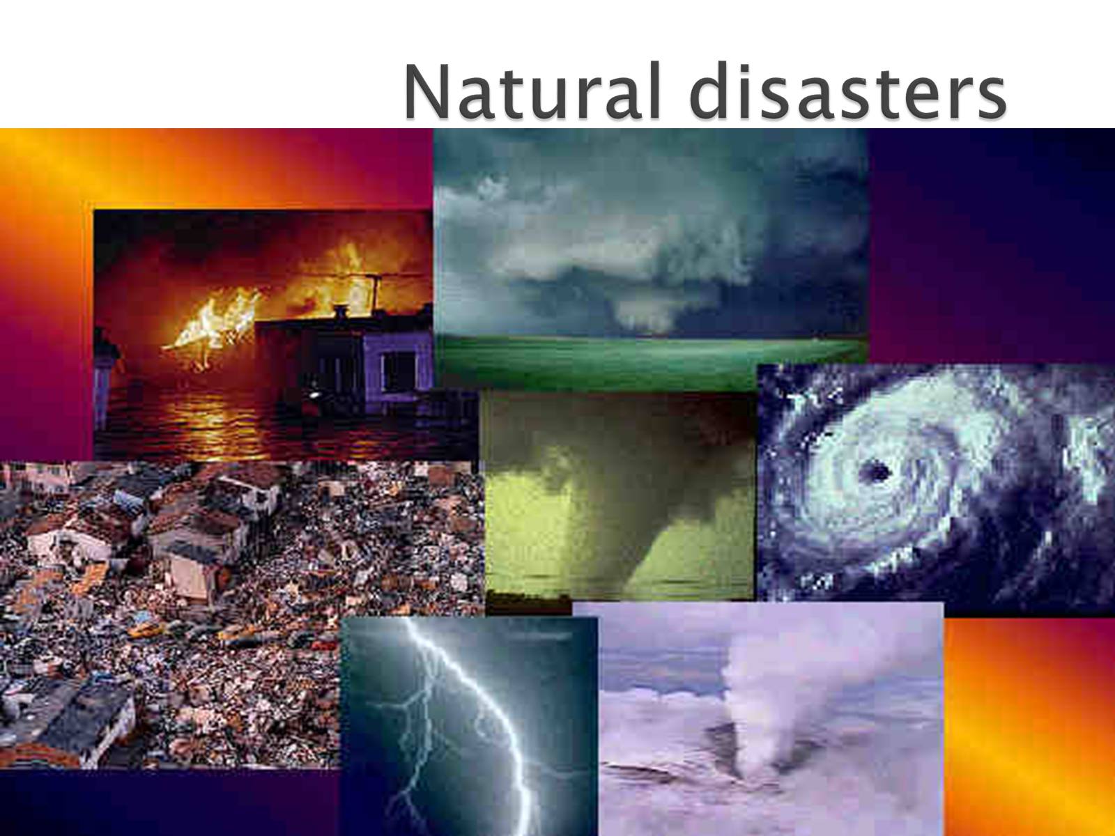 Презентація на тему «Natural disasters» (варіант 5) - Слайд #1