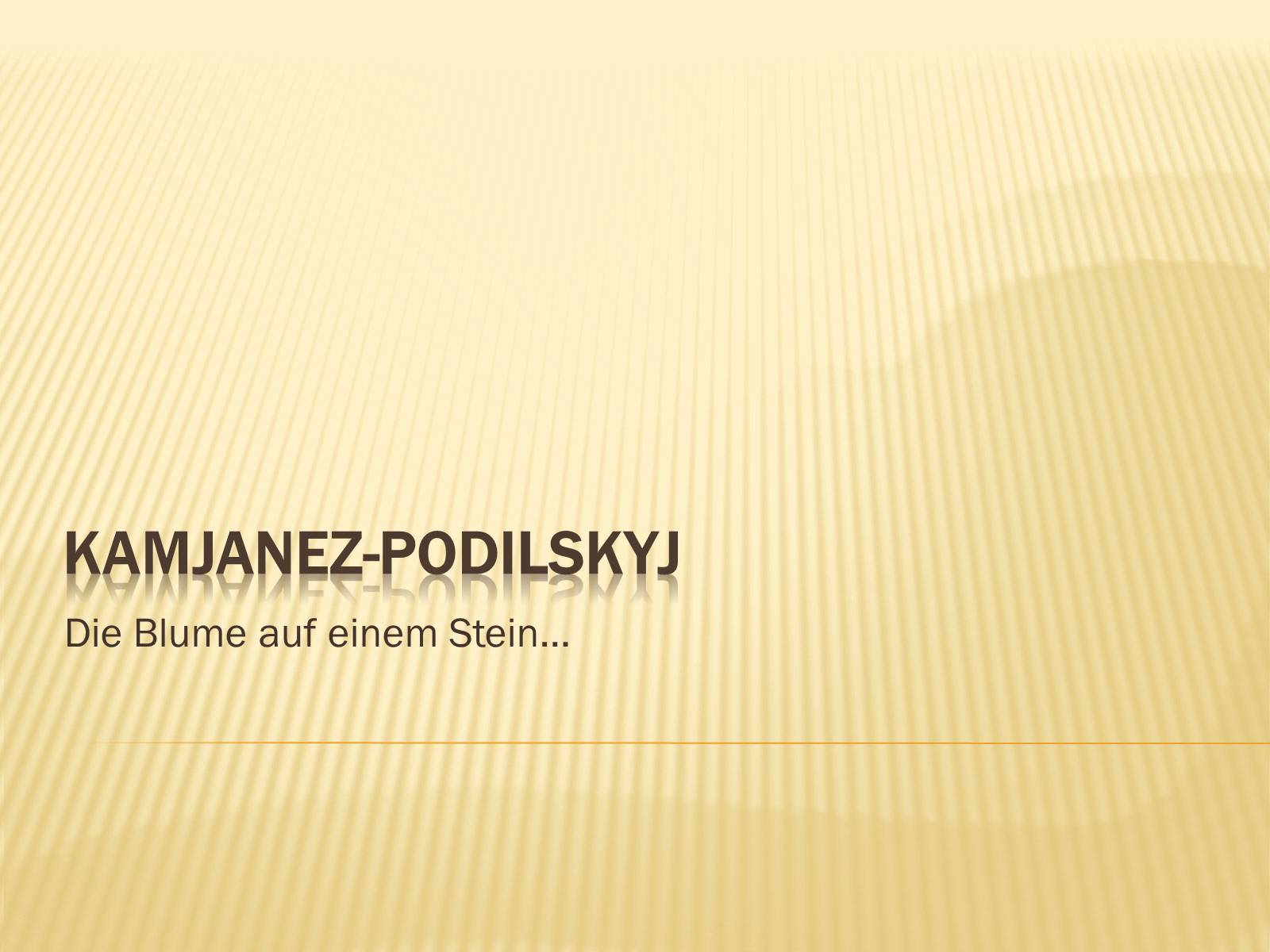 Презентація на тему «Kamjanez-Podilskyj» - Слайд #1