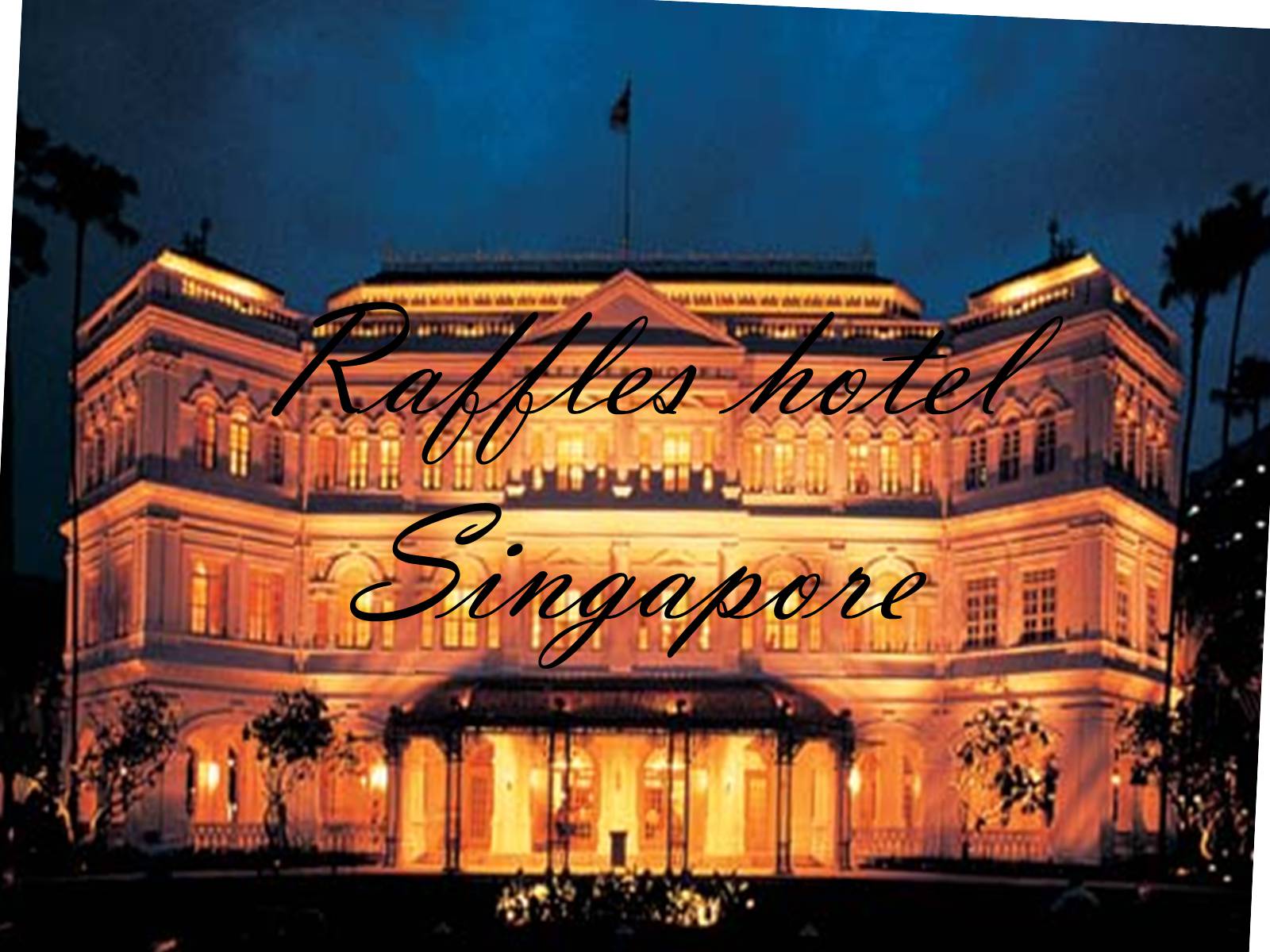 Презентація на тему «Raffles hotel Singapore» - Слайд #1