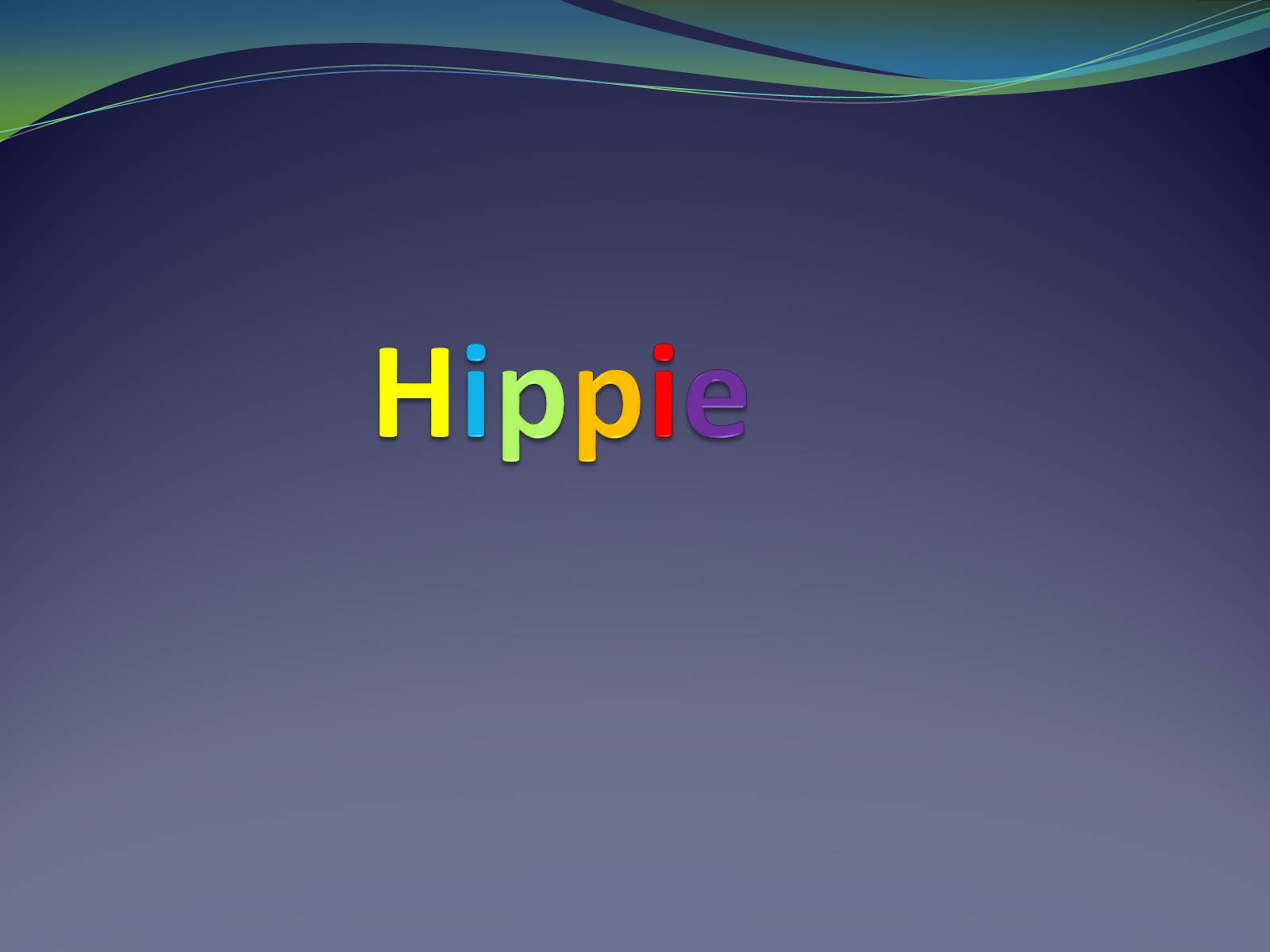 Презентація на тему «Hippi» - Слайд #1