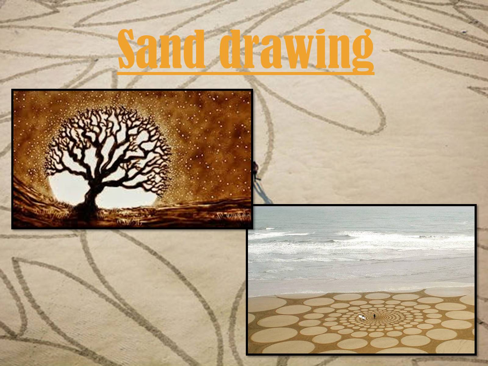 Презентація на тему «Sand drawing» - Слайд #1