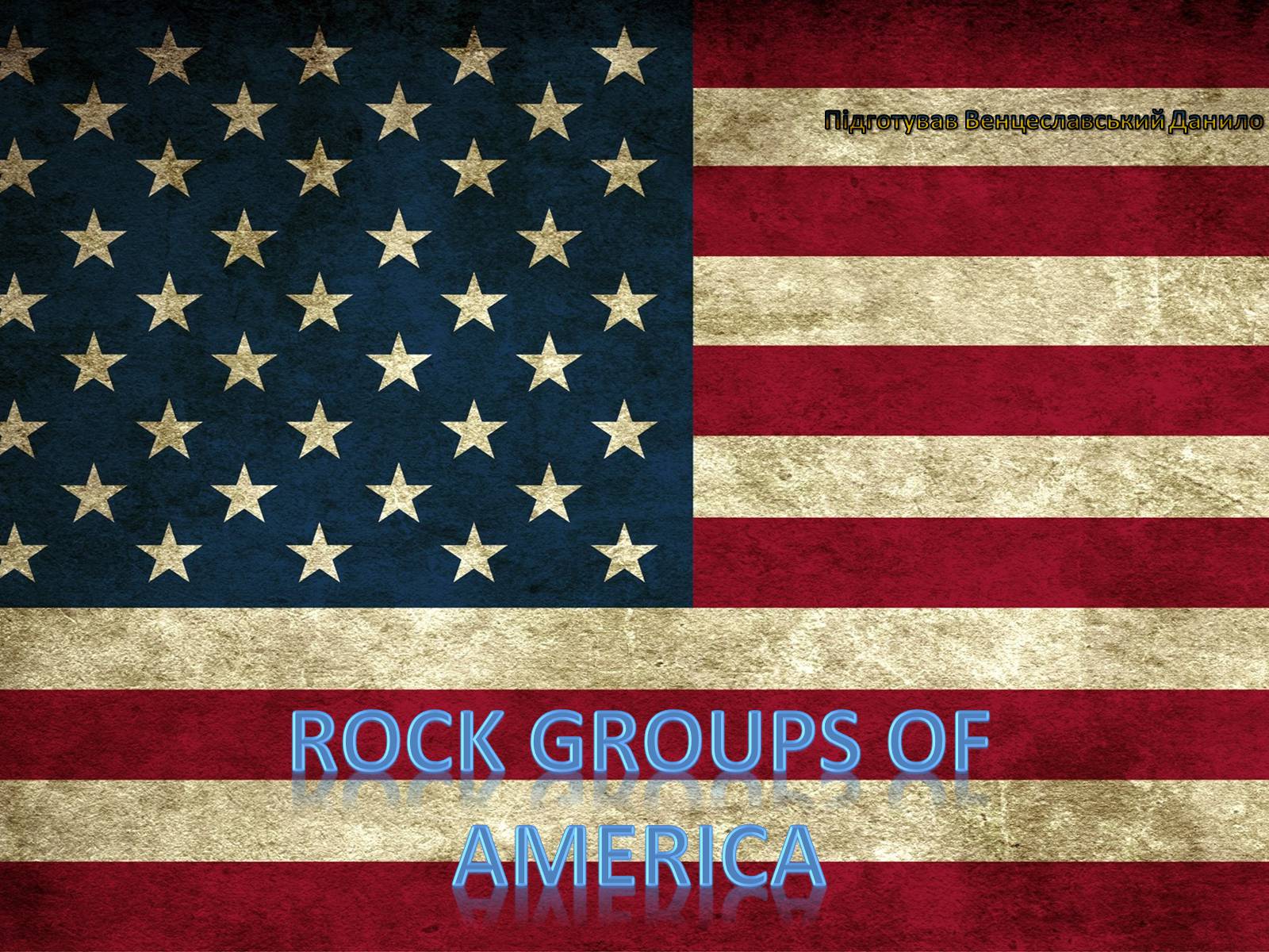 Презентація на тему «Rock groups of America» - Слайд #1
