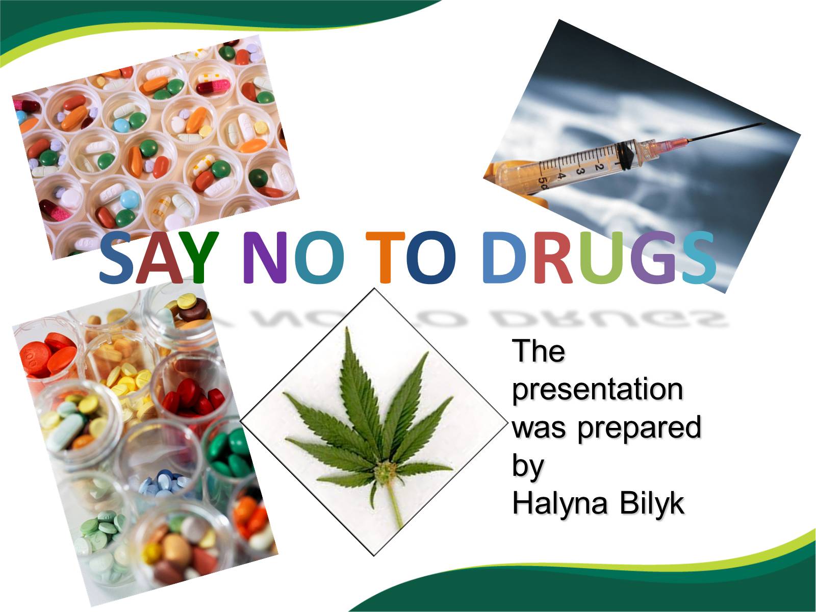 Презентація на тему «Say No to drugs» - Слайд #1