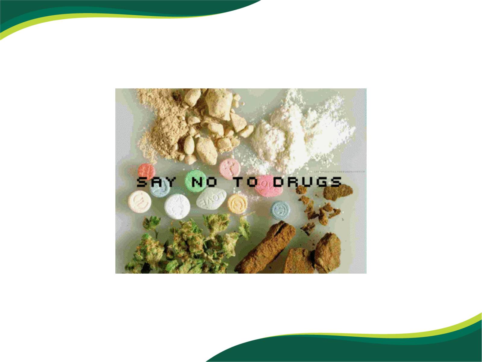 Презентація на тему «Say No to drugs» - Слайд #3