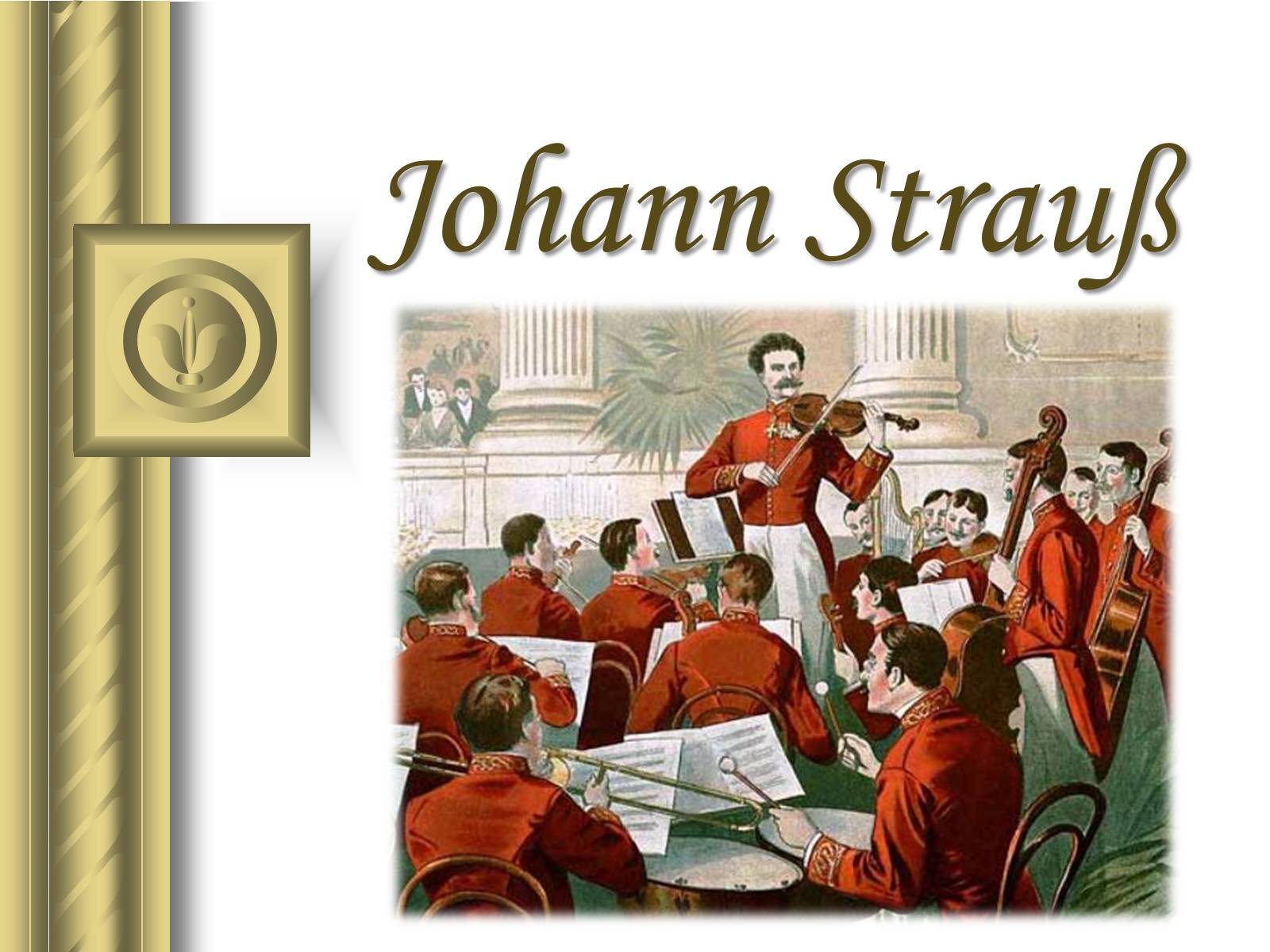 Презентація на тему «Johann Strau» - Слайд #1