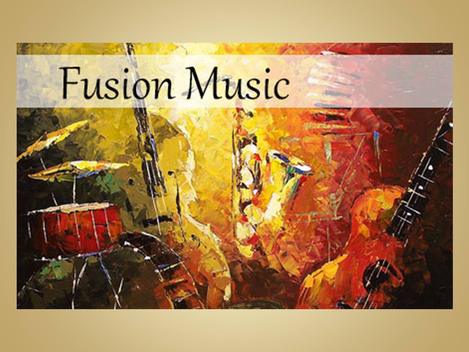 Презентація на тему «Fusion music» - Слайд #1