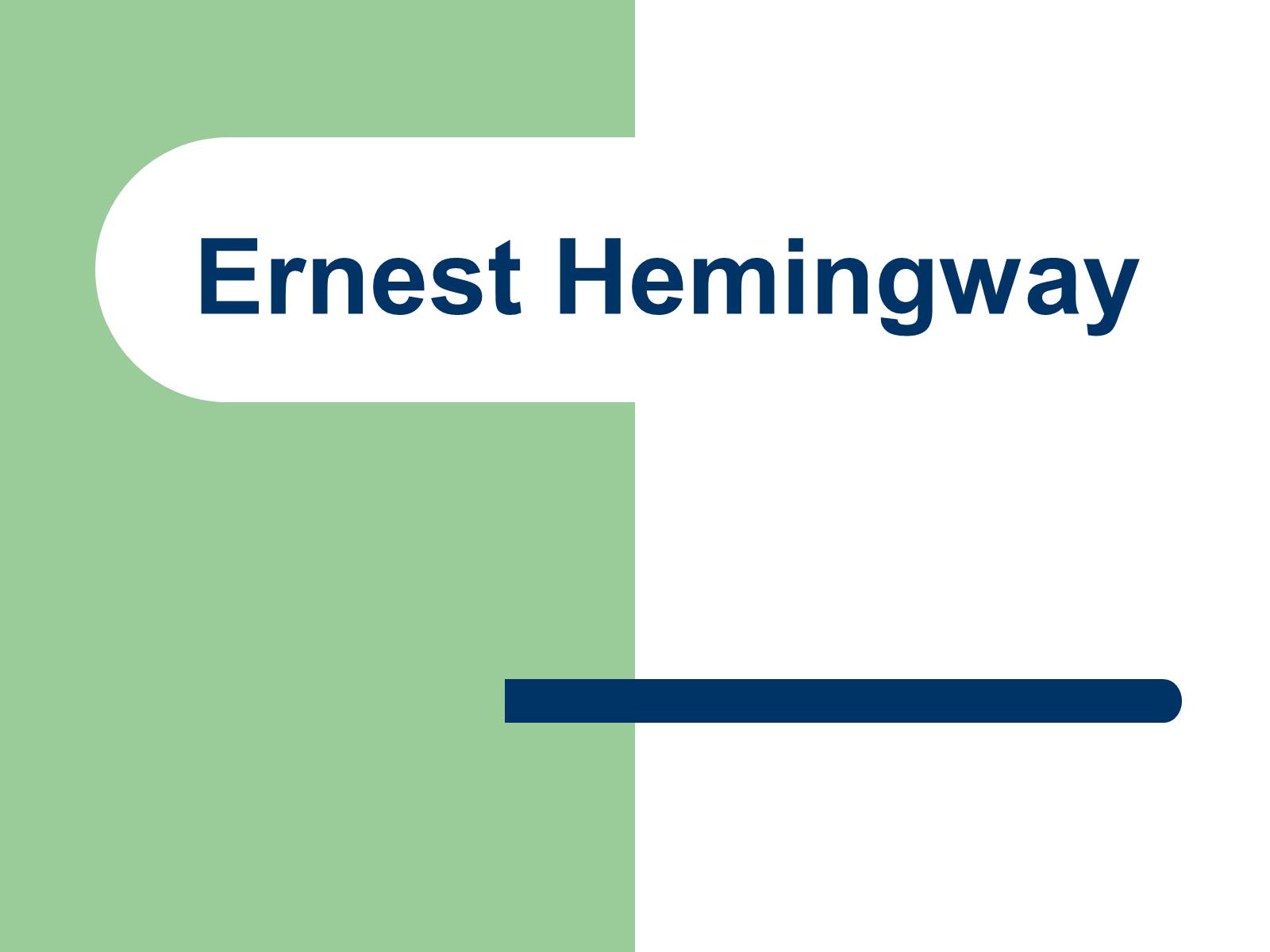 Презентація на тему «Ernest Hemingway» - Слайд #1