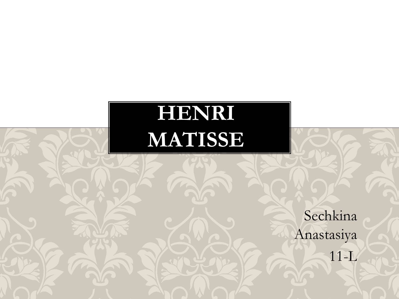 Презентація на тему «Henri Matisse» - Слайд #1