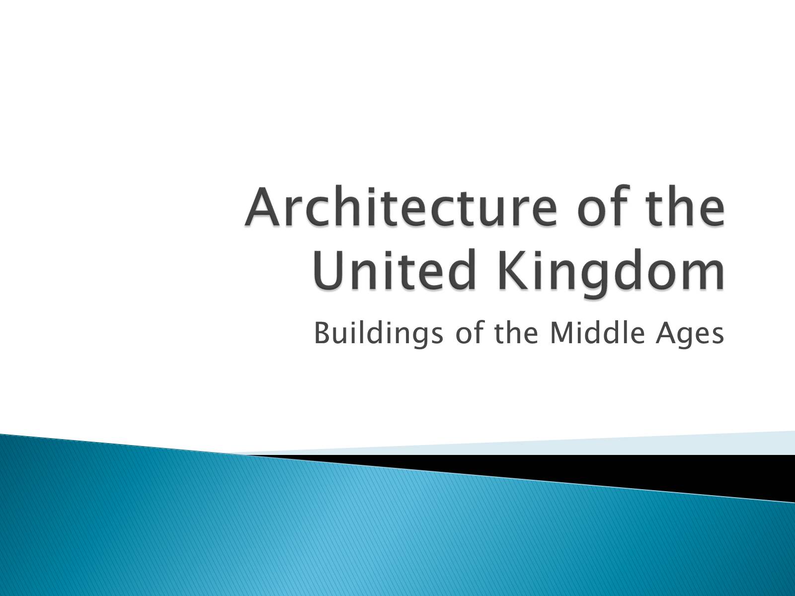 Презентація на тему «Architecture of the United Kingdom» (варіант 1) - Слайд #1