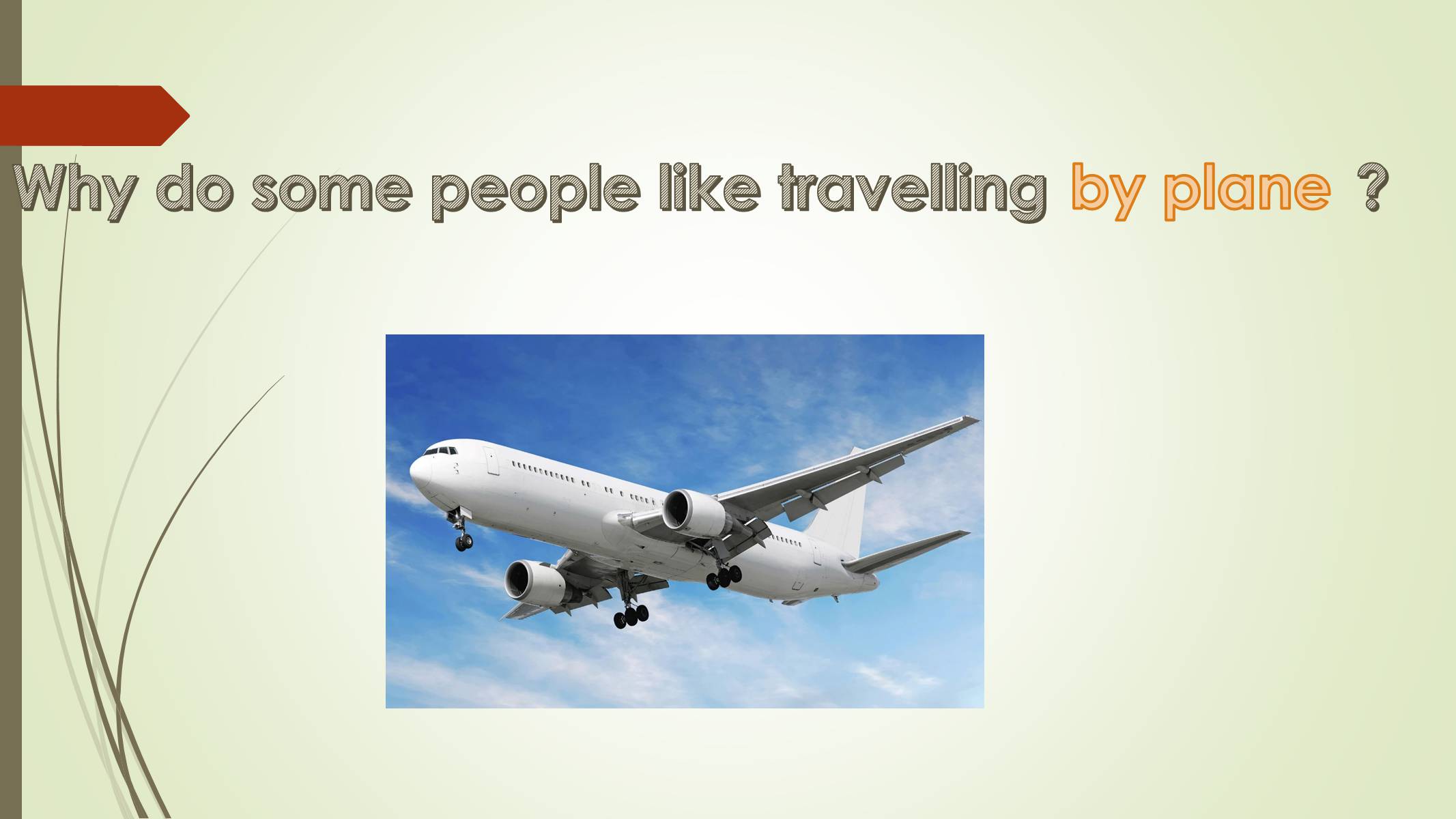 Презентація на тему «Why do people travel?» - Слайд #21