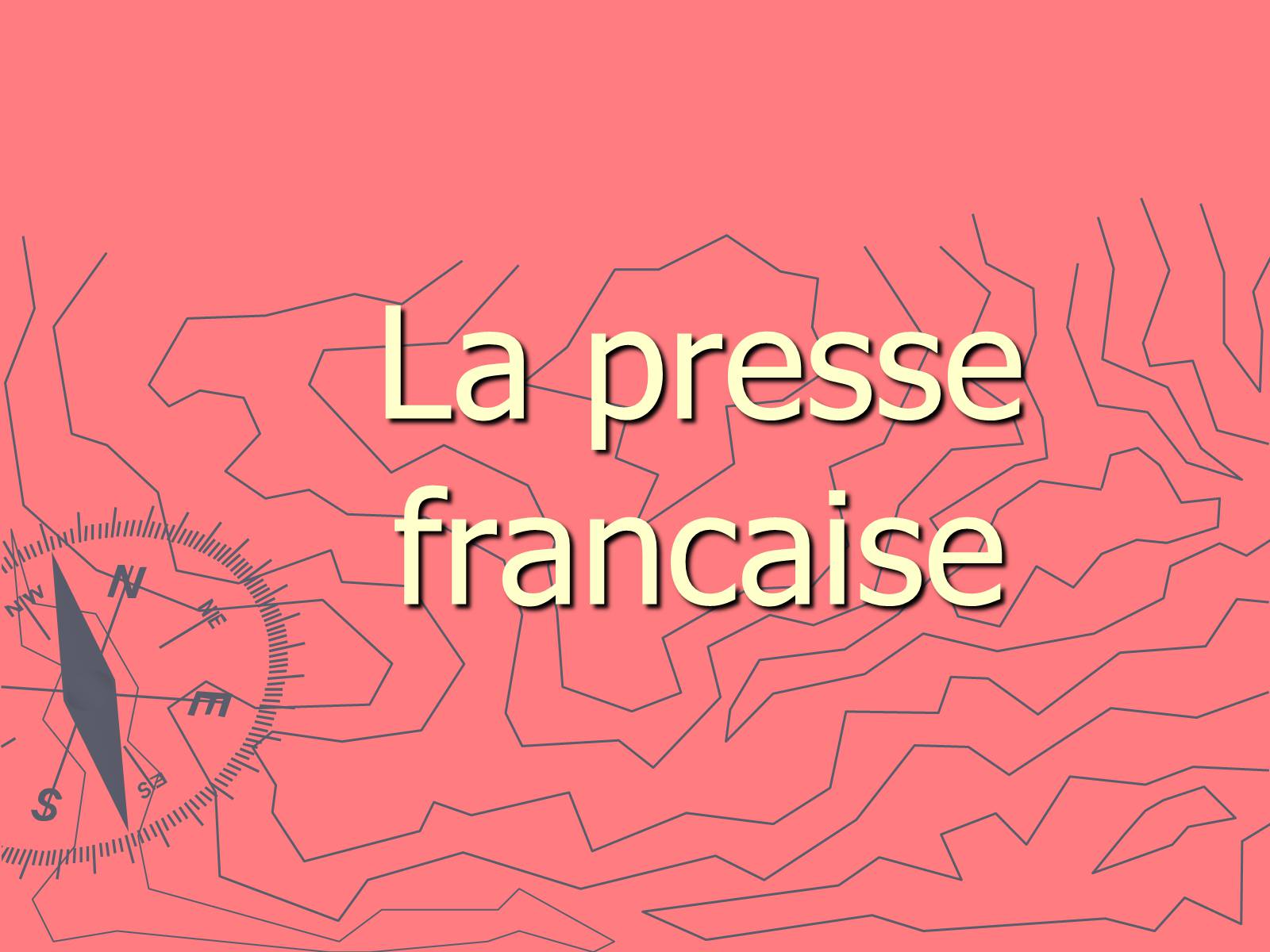 Презентація на тему «La presse francaise» - Слайд #1