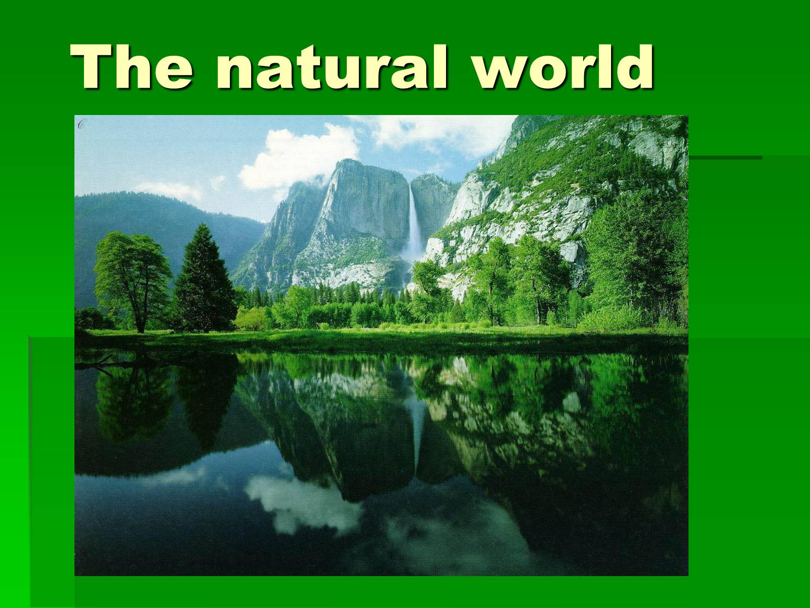 Презентація на тему «The natural world» - Слайд #1