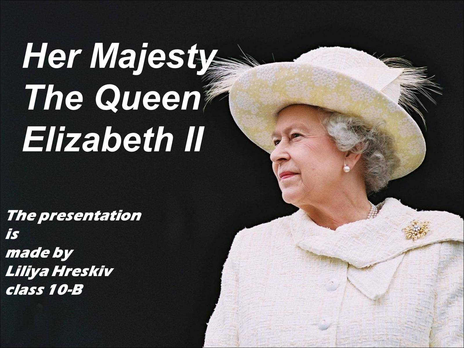 Презентація на тему «Her Majesty The Queen Elizabeth II» - Слайд #1
