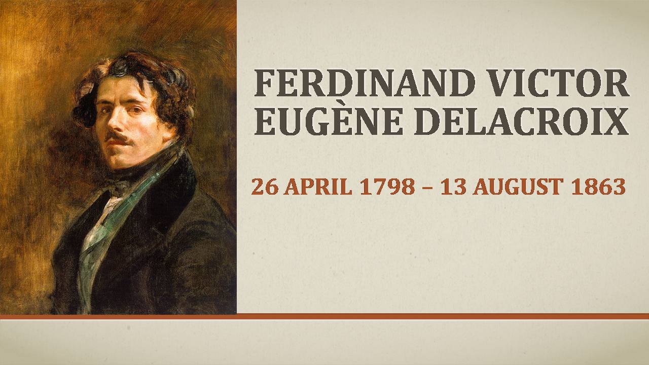 Презентація на тему «Ferdinand Victor Eugene Delacroix» - Слайд #1