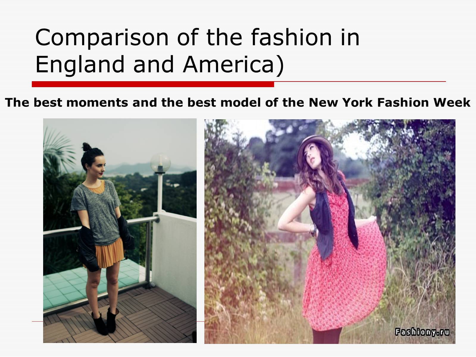 Презентація на тему «Comparison of the fashion in England and America» - Слайд #38