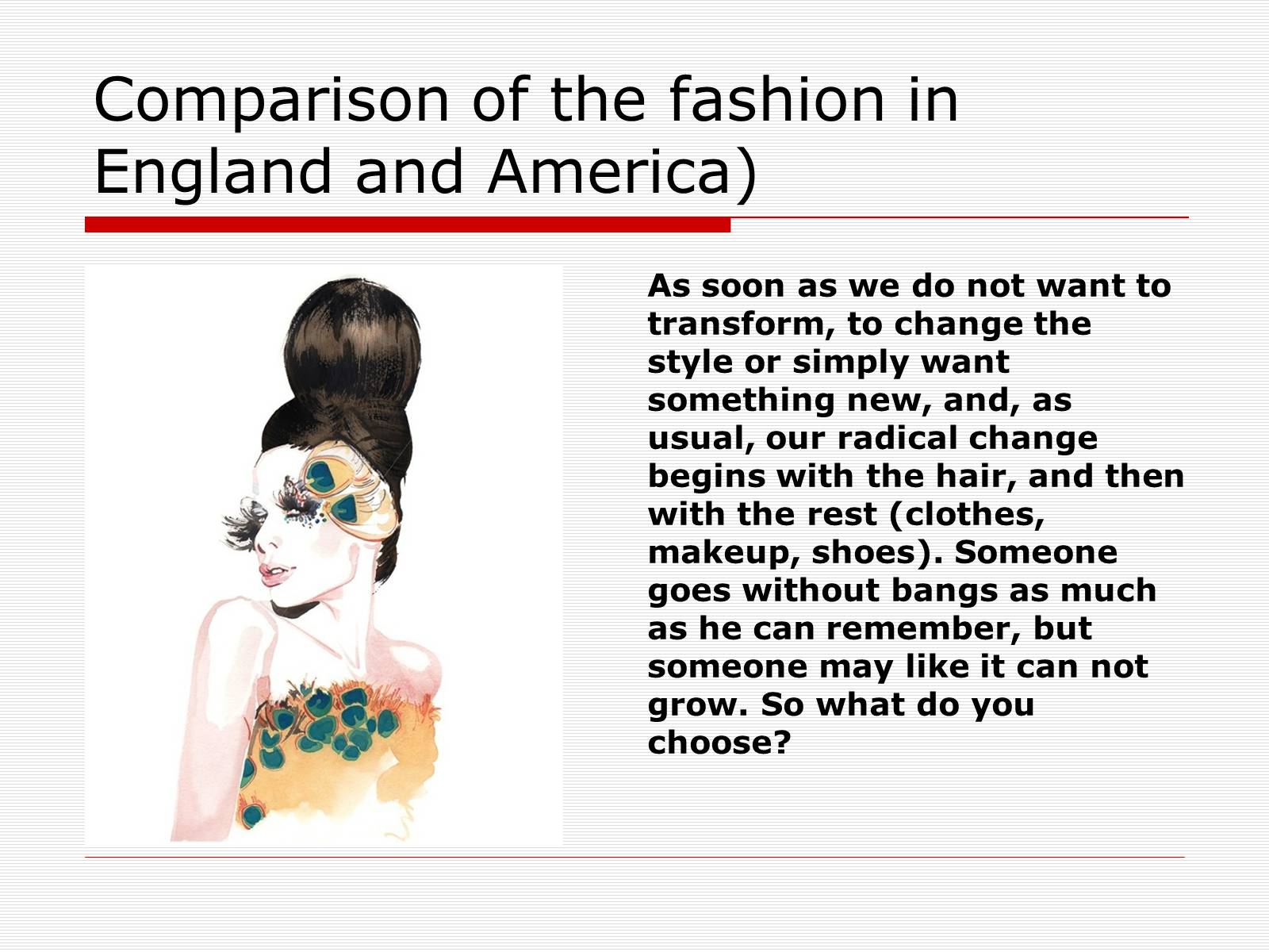 Презентація на тему «Comparison of the fashion in England and America» - Слайд #53