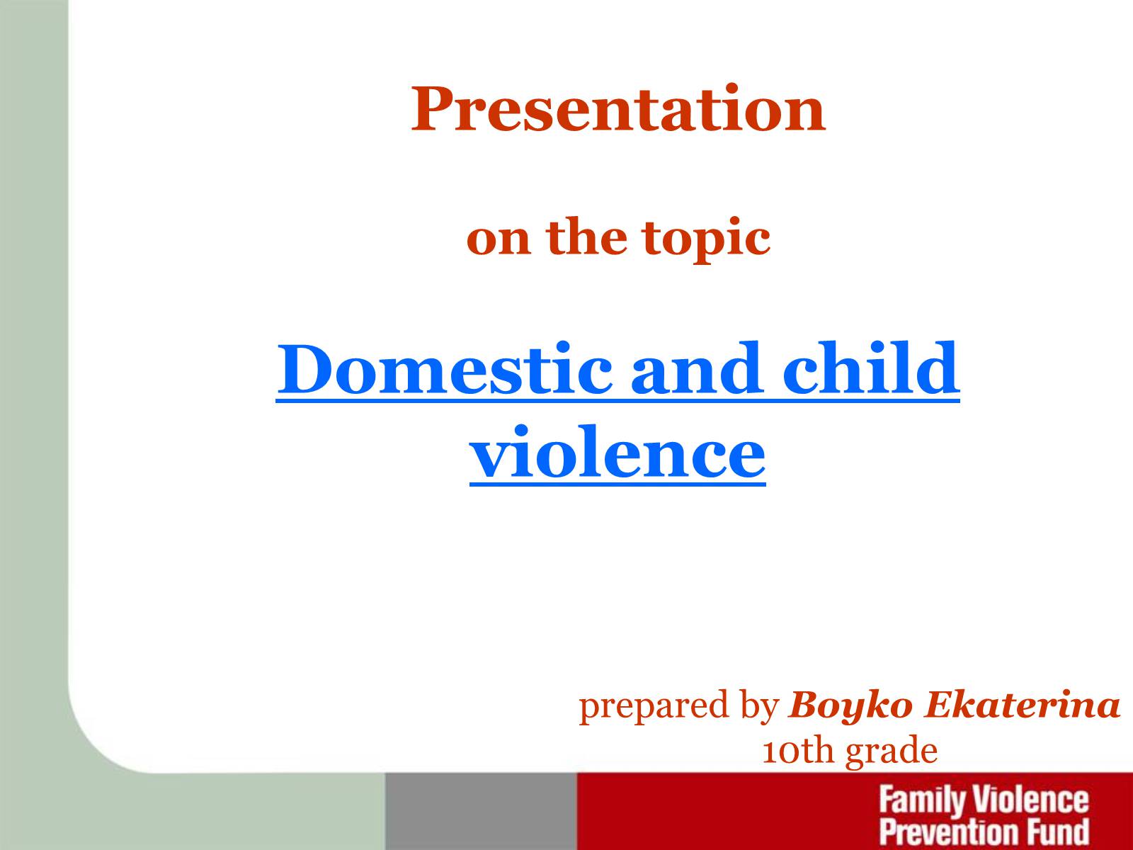 Презентація на тему «Domestic and child violence» - Слайд #1