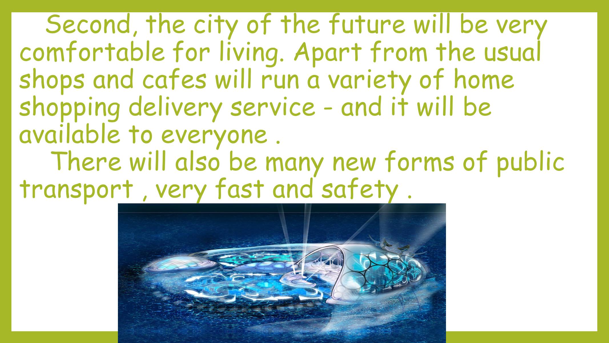 Презентація на тему «City of the future» - Слайд #6